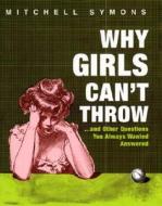 Why Girls Can't Throw di Mitchell Symons edito da Transworld Publishers Ltd