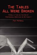The Tables All Were Broken: McNeill di Pat McNeill edito da AUTHORHOUSE
