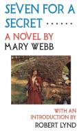 Seven for a Secret di Mary Webb edito da Michael Walmer