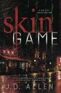 Skin Game di J.D. Allen edito da Llewellyn Publications,U.S.