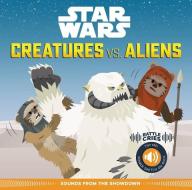 Star Wars Battle Cries: Creatures vs. Aliens di Pablo Hidalgo edito da becker&mayer! books