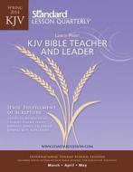 KJV Bible Teacher & Leader Large Print-Spring 2014 di Standard Publishing edito da Standard Publishing Company