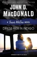 Dress Her in Indigo di John D. Macdonald edito da RANDOM HOUSE