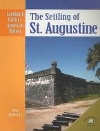 The Settling of St. Augustine di Janet Riehecky edito da World Almanac Library