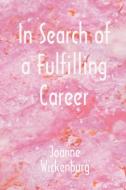 In Search of a Fulfilling Career di Joanne Wickenburg edito da American Federation of Astrologers