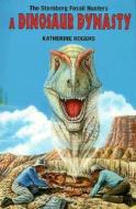 The Sternberg Fossil Hunters: A Dinosaur Dynasty di Katherine Rogers edito da MOUNTAIN PR