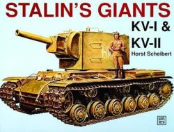 Stalin's Giants, Kv-I and Kv-II di Horst Scheibert edito da Schiffer Publishing Ltd