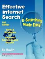 Effective Internet Search di Edward Norman Baylin, Judith Gill edito da Baylin Publications