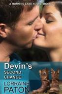 Devin's Second Chance di Lorraine Paton edito da Lorraine Paton