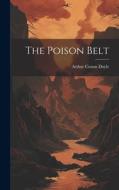 The Poison Belt di Conan Doyle Arthur edito da LEGARE STREET PR