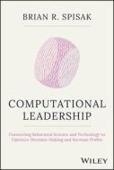 Computational Leadership Science di Spisak edito da John Wiley & Sons Inc