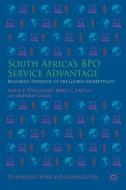 South Africa's Bpo Service Advantage: Becoming Strategic in the Global Marketplace di Leslie P. Willcocks, Mary C. Lacity, A. Craig edito da SPRINGER NATURE