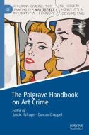 The Palgrave Handbook on Art Crime edito da Palgrave Macmillan UK