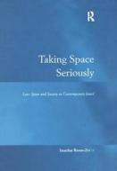 Taking Space Seriously di Issachar Rosen-Zvi edito da Taylor & Francis Ltd