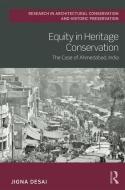 Equity in Heritage Conservation di Jigna (CEPT University Desai edito da Taylor & Francis Ltd