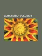 Alhambra (volume 9) di Books Group edito da General Books Llc
