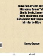 Souverain Africain: Idriss Iii Alaoma, O di Livres Groupe edito da Books LLC, Wiki Series