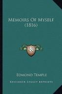 Memoirs of Myself (1816) di Edmond Temple edito da Kessinger Publishing