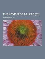The Novels Of Balzac (32) di Honore De Balzac edito da Theclassics.us