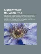 Districtes De Maharashtra: Districte De di Font Wikipedia edito da Books LLC, Wiki Series