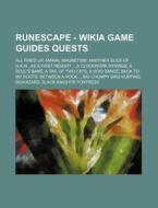 Runescape - Game Guides Quests: All Fired Up, Animal Magnetism, Another Slice Of H.a.m., As A First Resort..., A Clockwork Syringe, A Soul's Bane, A T di Source Wikia edito da Books Llc, Wiki Series
