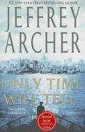 Only Time Will Tell di Jeffrey Archer edito da St. Martin's Griffin