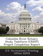 Columbia River Estuary Study Taskforce (crest) Project Completion Report edito da Bibliogov