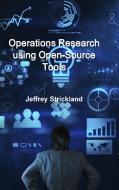 Operations Research using Open-Source Tools di Jeffrey Strickland edito da Lulu.com