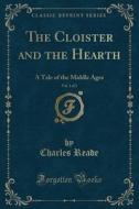 The Cloister And The Hearth, Vol. 1 Of 2 di Charles Reade edito da Forgotten Books