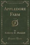 Appledore Farm, Vol. 2 Of 3 (classic Reprint) di Katharine S Macquoid edito da Forgotten Books