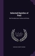 Selected Epistles Of Paul di Edward Everett Nourse edito da Palala Press