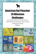 American Rat Pinscher 20 Milestone Challenges American Rat Pinscher Memorable Moments. Includes Milestones for Memories, Gifts, Grooming,  Socializati di Todays Doggy edito da Desert Thrust Ltd