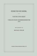 Natur und Geist: Vorlesungen Sommersemester 1919 di Edmund Husserl, Michael Weiler edito da Springer Netherlands