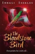 The Bloodstone Bird di Inbali Iserles edito da Walker Books Ltd
