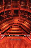 Understanding Drama di Cleanth Brooks edito da Stearns Press