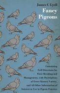 Fancy Pigeons di James C Lyell edito da Wellhausen Press