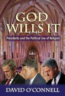 God Wills it di David O'Connell edito da Taylor & Francis Inc