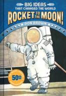 Rocket to the Moon! di Don Brown edito da Abrams