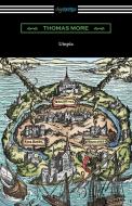 Utopia (Translated by Gilbert Burnet with Introductions by Henry Morley and William D. Armes) di Thomas More edito da Digireads.com