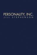 Personality, Inc. di Jill Stephenson edito da Xlibris
