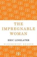 The Impregnable Women di Eric Linklater edito da Bloomsbury Publishing PLC