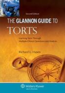 Glannon Guide to Torts: Learning Torts Through Multiple-Choice Questions and Analysis, 2nd Edition di Hasen, Richard L. Hasen edito da Aspen Publishers