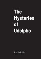 The Mysteries of Udolpho di Ann Radcliffe edito da Lulu.com