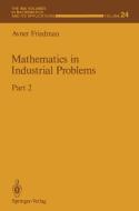 Mathematics in Industrial Problems di Avner Friedman edito da Springer New York