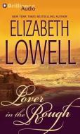 Lover in the Rough di Elizabeth Lowell edito da Brilliance Audio
