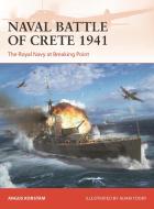 Naval Battle of Crete 1941: The Royal Navy at Breaking Point di Angus Konstam edito da OSPREY PUB INC
