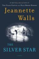 The Silver Star di Jeannette Walls edito da Simon + Schuster Inc.