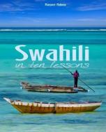 Swahili in Ten Lessons di Margaret Mahona edito da Createspace