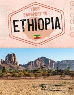 Your Passport to Ethiopia di Ryan Gale edito da CAPSTONE PR