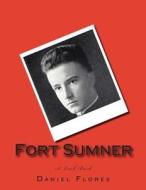 Fort Sumner: A Look Back di Daniel B. Flores edito da Createspace